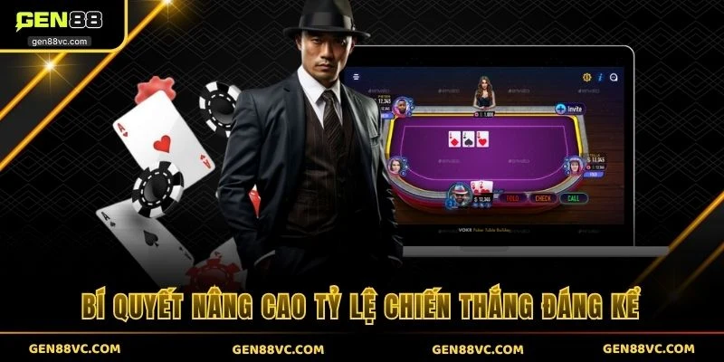 Bí quyết nâng cao tỷ lệ chiến thắng đáng kể