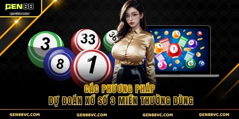 Các phương pháp dự đoán xổ số 3 miền thường dùng