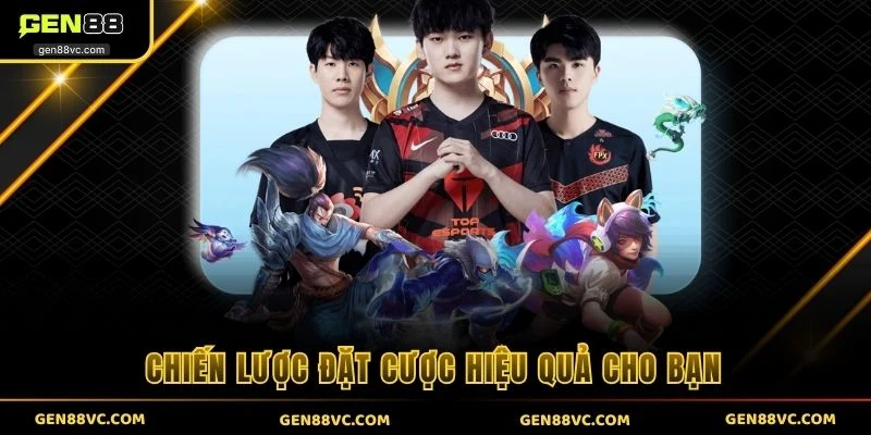 Chiến lược đặt cược hiệu quả cho bạn