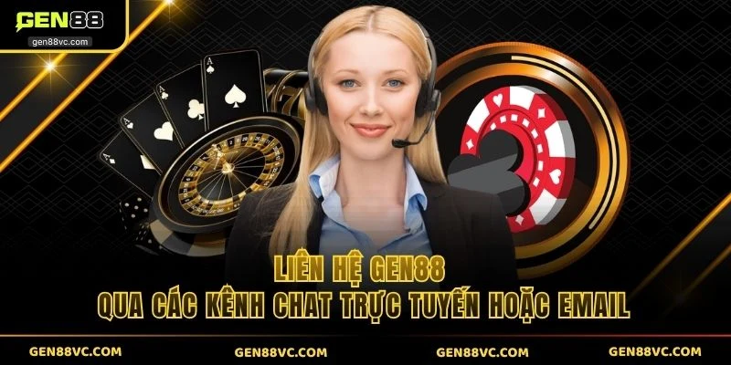 Liên hệ GEN88 qua các kênh chat trực tuyến hoặc email