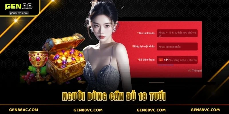 Người dùng cần đủ 18 tuổi