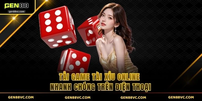 Tải Game Tài Xỉu Online