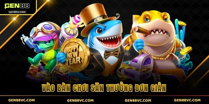 Vào bàn chơi săn thưởng đơn giản